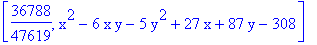 [36788/47619, x^2-6*x*y-5*y^2+27*x+87*y-308]
